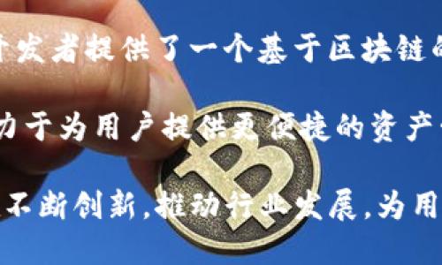 越南的区块链企业近年来发展迅速，涌现出了许多有影响力的公司。以下是一些在越南较为知名的区块链企业：

1. **Infinity Blockchain Labs** - 这是越南最早的区块链研发公司之一，专注于区块链技术的研究和应用，涵盖金融、物流和供应链等多个领域。

2. **Tomochain** - 一家专注于区块链解决方案的公司，旨在提升区块链技术的效率和可扩展性，尤其在智能合约和去中心化应用方面颇具优势。

3. **KardiaChain** - 该公司致力于打造一个跨链平台，允许不同区块链之间的互通，促进应用开发和使用，特别是在金融服务和游戏领域。

4. **Binance Vietnam** - 虽然这是一个全球知名的交易平台，但它在越南的运营也促进了当地区块链生态系统的发展，支持了多个初创企业的崛起。

5. **Coin98** - 作为一家集成了多种区块链服务的金融平台，Coin98 提供了去中心化金融（DeFi）解决方案，帮助用户管理数字资产。

6. **Ecomobi** - 这家公司利用区块链技术来电商流程，提升供应链透明度，有助于增强消费者信任。

7. **Viettelcyber** - 越南国有企业Viettel的子公司，专注于信息安全和区块链技术的集成，为金融机构提供安全的解决方案。

8. **NexTech** - NXG 与区块链结合，专注于数字广告和平台服务，利用区块链技术确保广告透明度和效率。

9. **Gamify** - 结合区块链与游戏行业，Gamify 为游戏开发者提供了一个基于区块链的生态系统，允许玩家获得真实的价值回报。

10. **Moon DeFi** - 该公司专注于去中心化金融领域，致力于为用户提供更便捷的资产管理和交易服务。

随着区块链技术在越南的不断推广与应用，以上这些企业正在不断创新，推动行业发展，为用户提供更安全、高效的数字化服务。